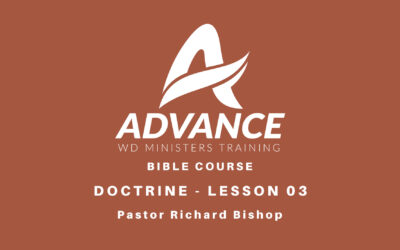 Doctrine – Lesson 03 – Pastor Richard Bishop